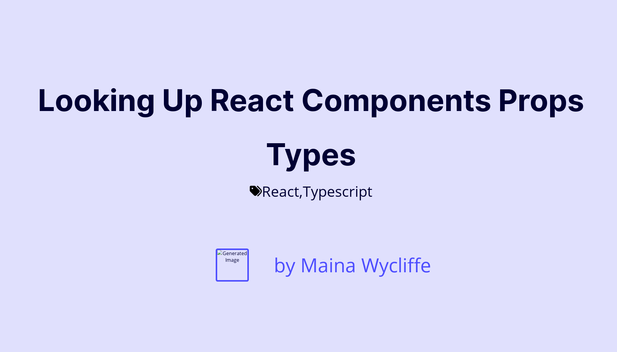Looking up react components props types maina wycliffe